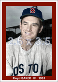 Floyd Baker - 1953 Boston Red Sox - choose a size & style