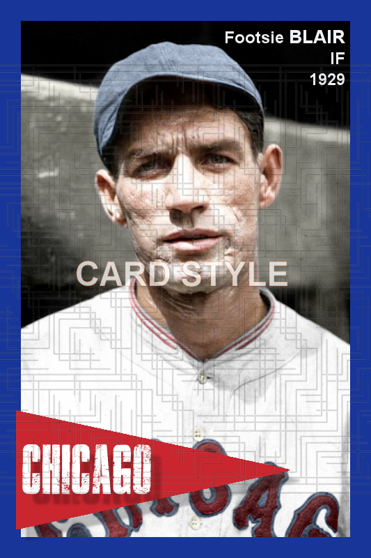 Footsie Blair - 1929 Chicago Cubs - choose a size & style