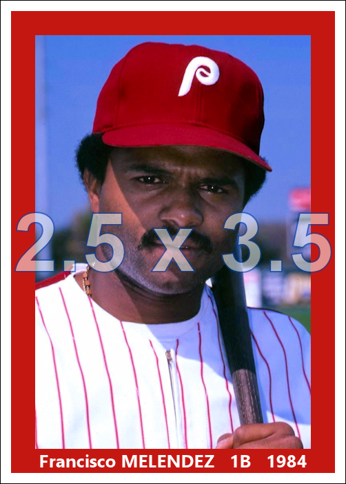 Francisco Melendez - 1984 Philadelphia Phillies - choose a size & style