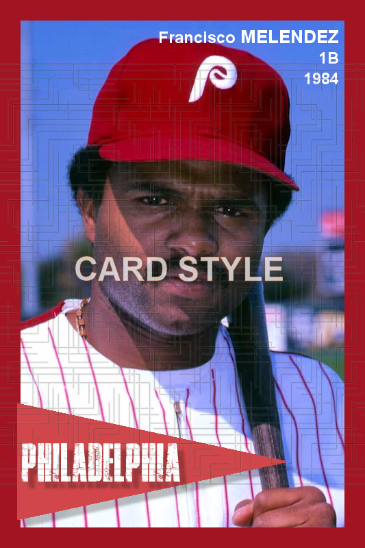 Francisco Melendez - 1984 Philadelphia Phillies - choose a size & style