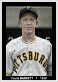 Frank Barrett - 1950 Pittsburgh Pirates - choose a size & style