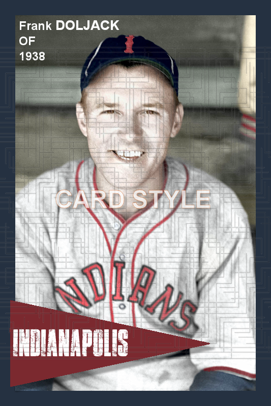 Frank Doljack - 1938 Indianapolis Indians - choose a size & style