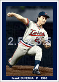 Frank Eufemia - 1985 Minnesota Twins - choose a size & style