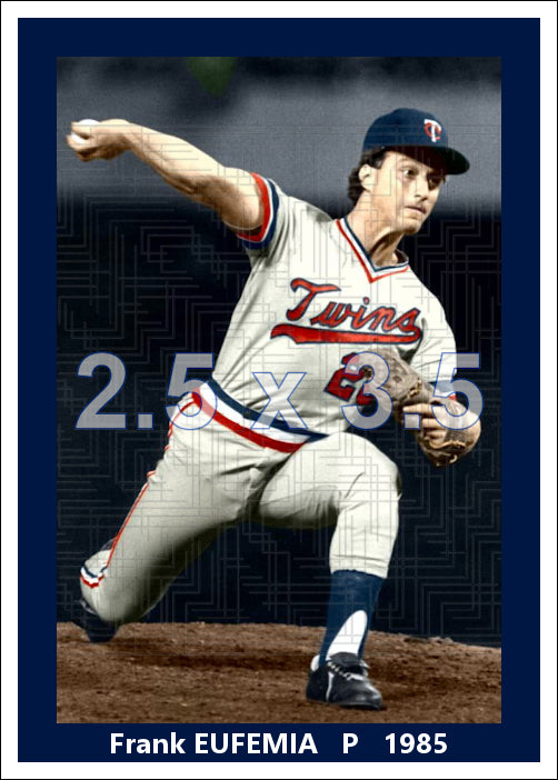 Frank Eufemia - 1985 Minnesota Twins - choose a size & style