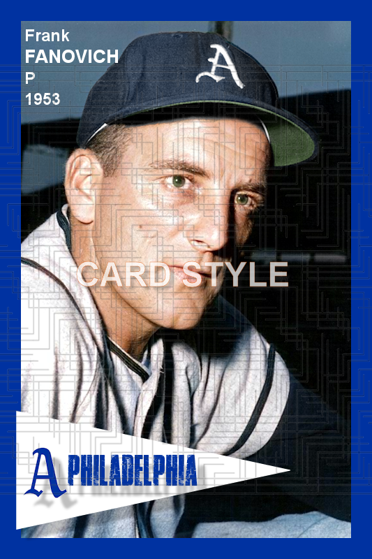 Frank Fanovich - 1953 Philadelphia Athletics - choose a size & style