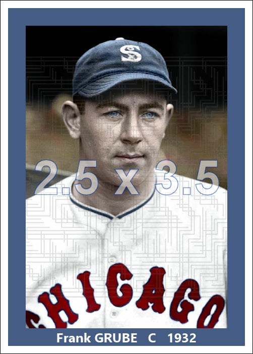 Frank Grube - 1932 Chicago White Sox - choose a size & style