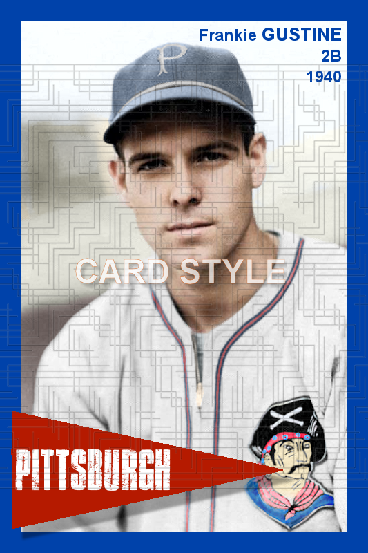 Frankie Gustine - 1940 Pittsburgh Pirates - choose a size & style