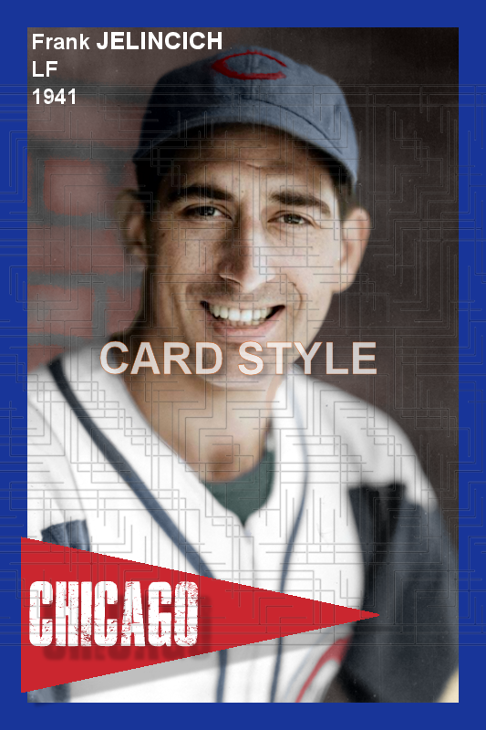 Frank Jelincich - 1941 Chicago Cubs - choose a size & style