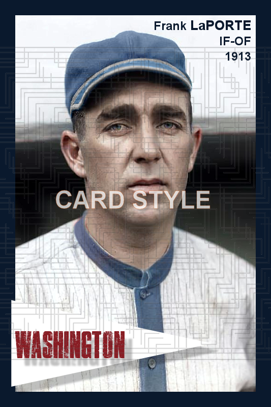 Frank LaPorte - 1913 Washington Senators - choose a size & style