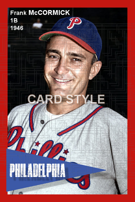 Frank McCormick - 1946 Philadelphia Phillies - choose a size & style