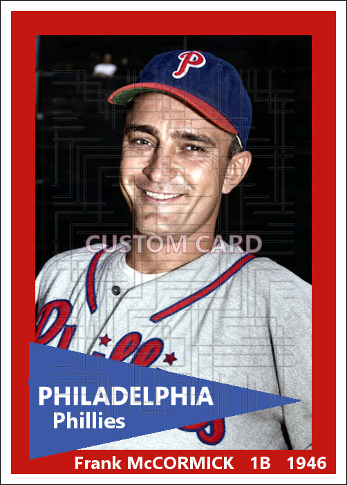 Frank McCormick - 1946 Philadelphia Phillies - choose a size & style