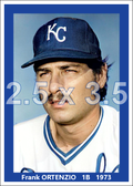 Frank Ortenzio - 1973 Kansas City Royals - choose a size & style