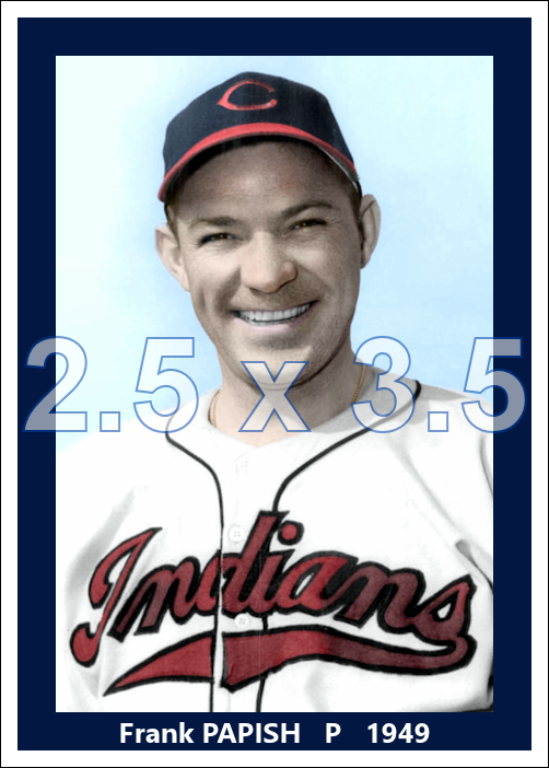 Frank Papish - 1949 Cleveland Indians - choose a size & style