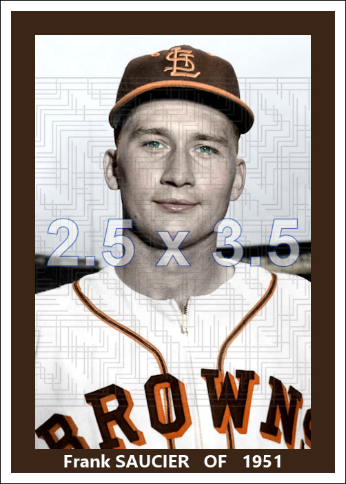 Frank Saucier - 1951 St. Louis Browns - choose a size & style