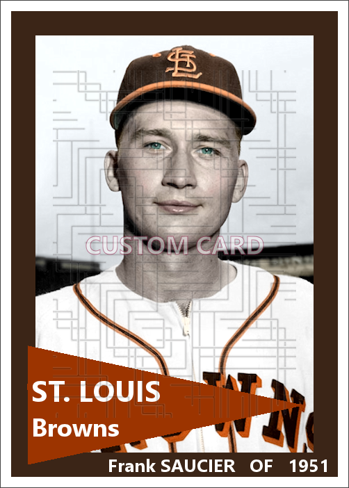 Frank Saucier - 1951 St. Louis Browns - choose a size & style