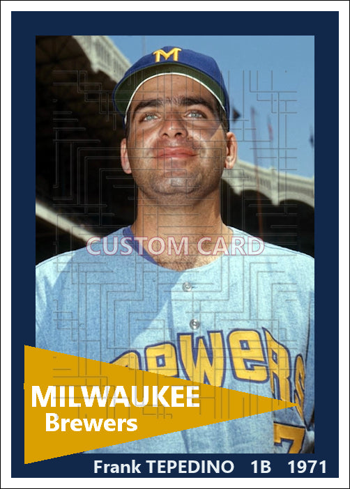 Frank Tepedino - 1971 Milwaukee Brewers - choose a size & style
