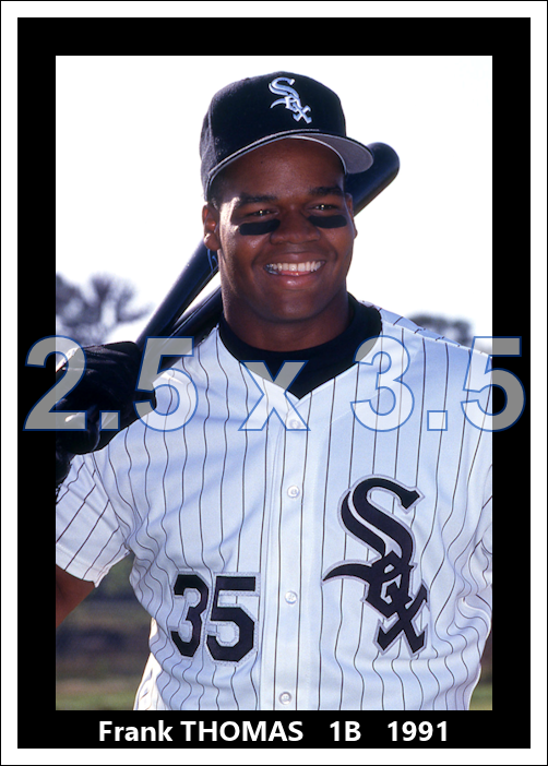 Frank Thomas - 1991 Chicago White Sox - choose a size & style