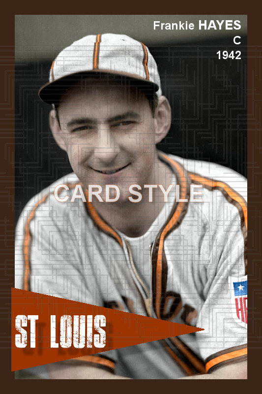 Frankie Hayes - 1942 St. Louis Browns - choose a size & style