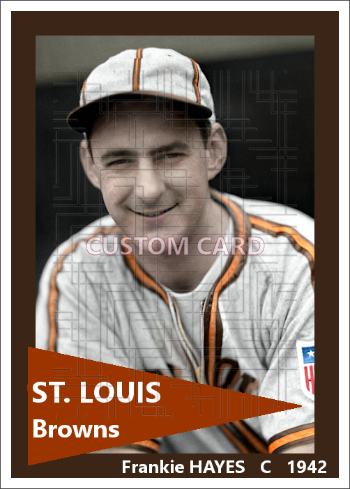 Frankie Hayes - 1942 St. Louis Browns - choose a size & style