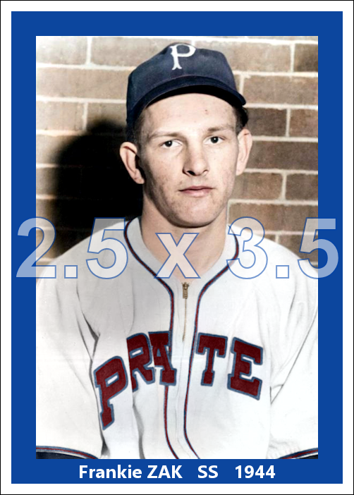 Frankie Zak - 1944 Pittsburgh Pirates - choose a size & style