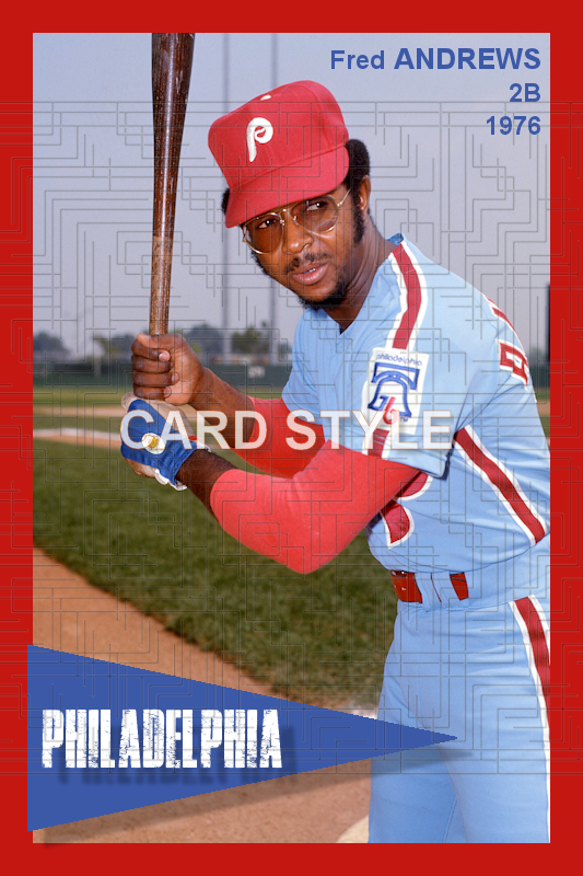 Fred Andrews - 1976 Philadelphia Phillies - choose a size & style