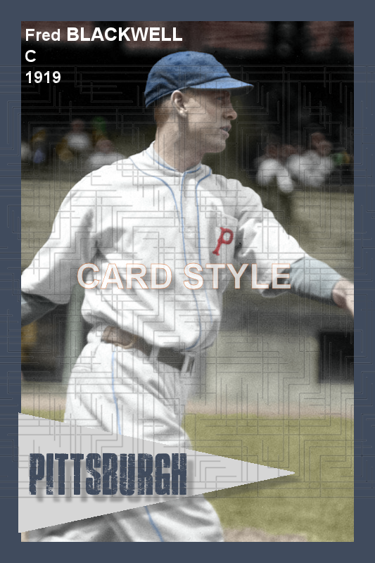 Fred Blackwell - 1919 Pittsburgh Pirates - choose a size & style