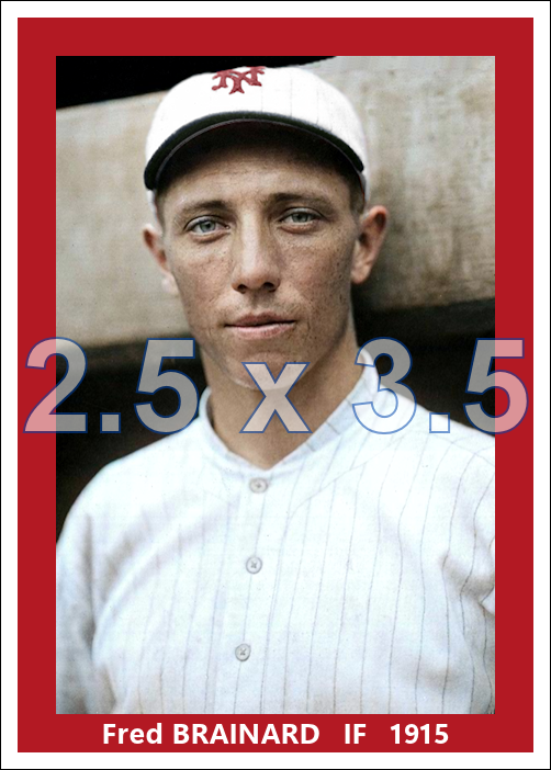 Fred Brainard - 1915 New York Giants - choose a size & style
