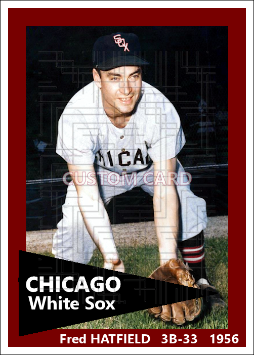 Fred Hatfield - 1956 Chicago White Sox - choose a size & style