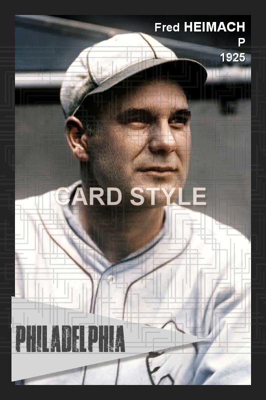 Fred Heimach - 1925 Philadelphia Athletics - choose a size & style