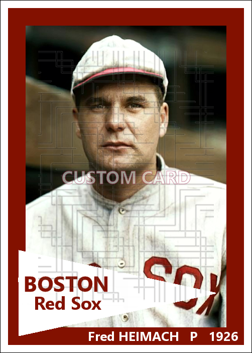 Fred Heimach - 1926 Boston Red Sox - choose a size & style