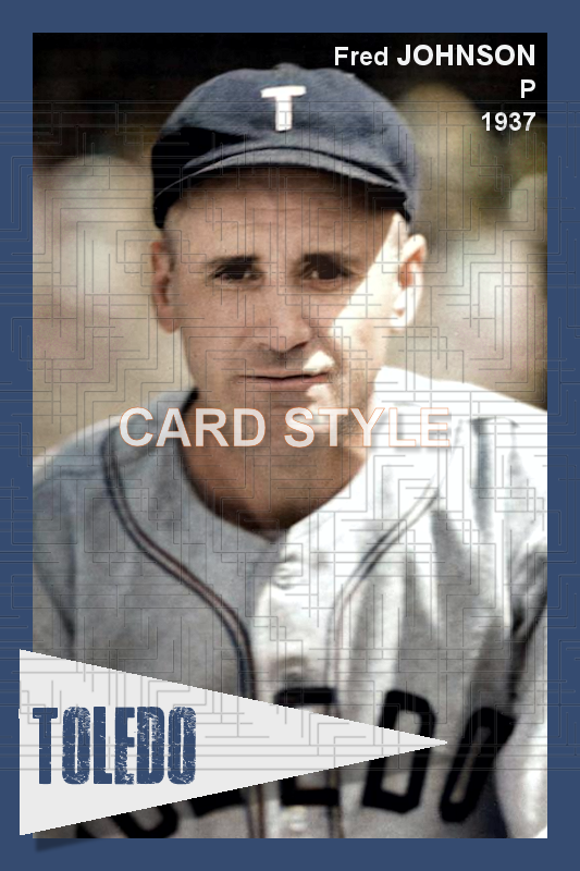 Fred Johnson - 1937 Toledo Mud Hens - choose a size & style