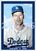 Fred Kipp - 1958 Los Angeles Dodgers - choose a size & style