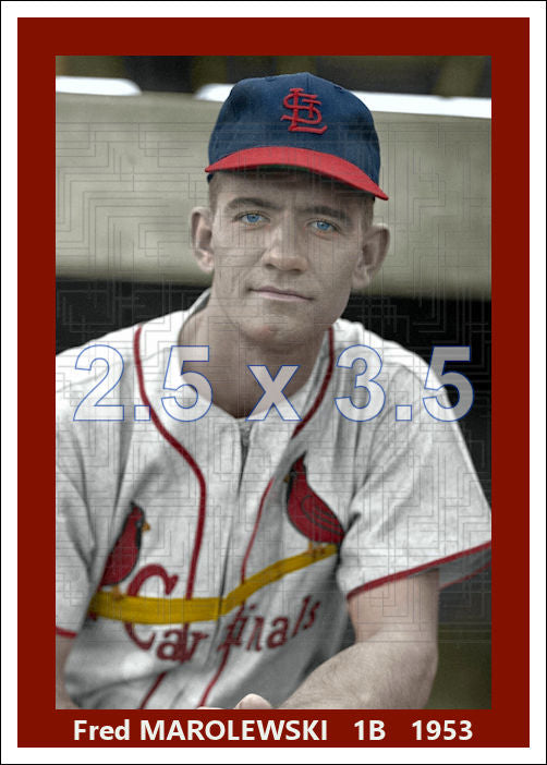 Fred Marolewski - 1953 St. Louis Cardinals - choose a size & style
