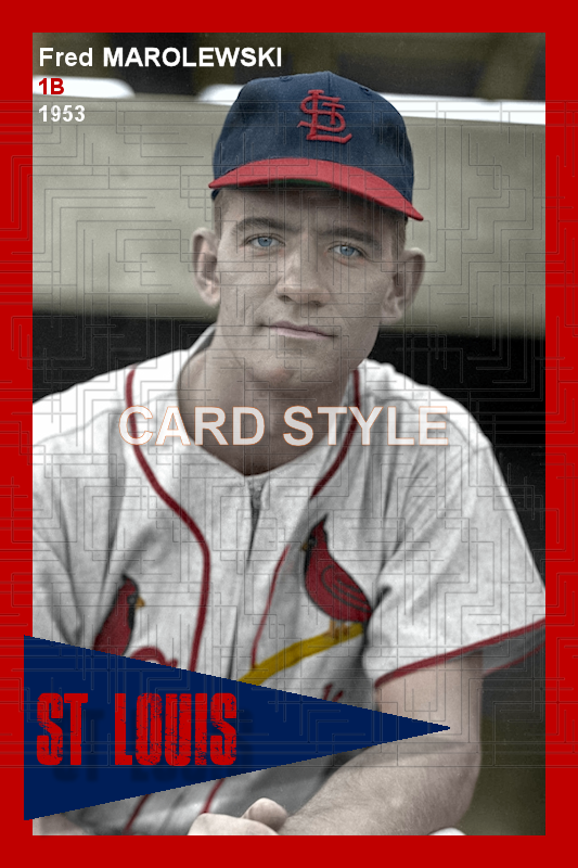 Fred Marolewski - 1953 St. Louis Cardinals - choose a size & style