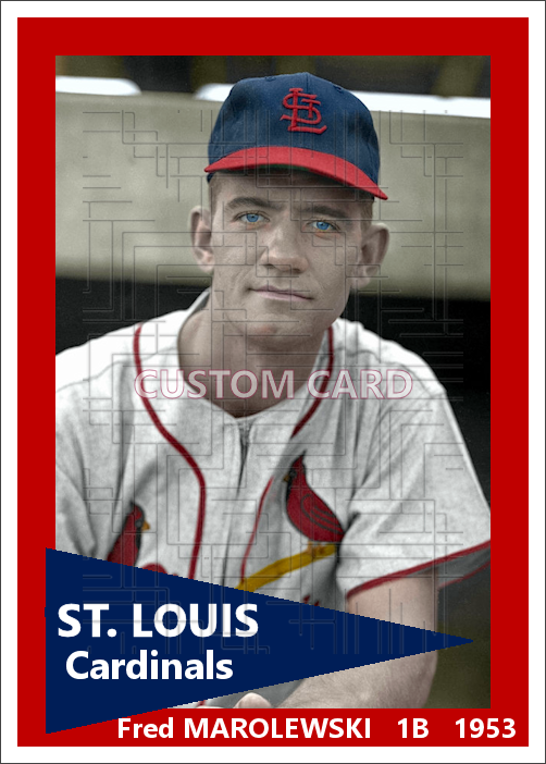 Fred Marolewski - 1953 St. Louis Cardinals - choose a size & style