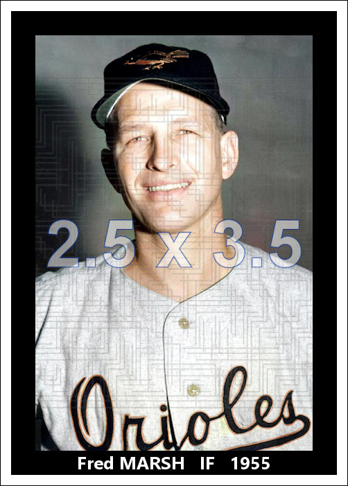 Fred Marsh - 1955 Baltimore Orioles - choose a size & style