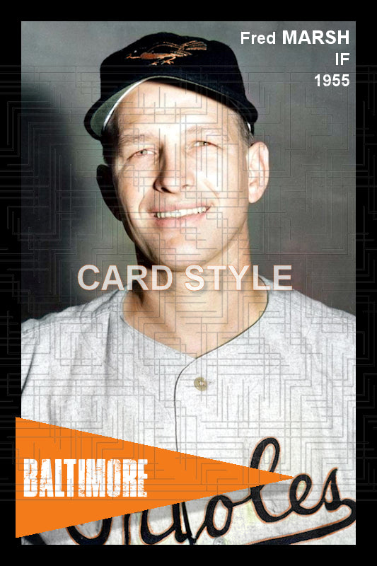 Fred Marsh - 1955 Baltimore Orioles - choose a size & style