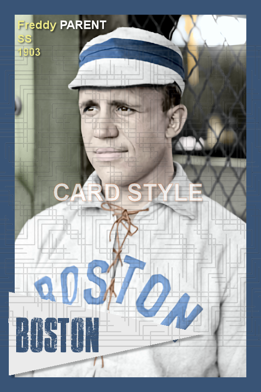 Freddy Parent - 1903 Boston Americans - choose a size & style