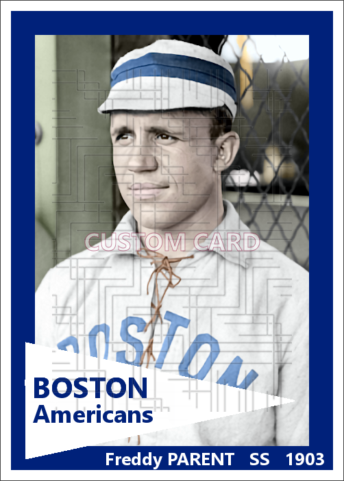 Freddy Parent - 1903 Boston Americans - choose a size & style