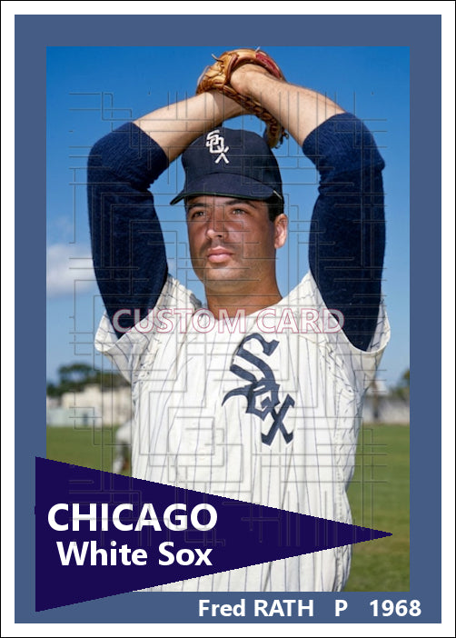 Fred Rath - 1968 Chicago White Sox - choose a size & style
