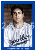 Fred Sington - 1939 Brooklyn Dodgers - choose a size & style