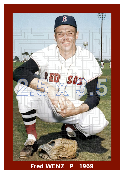 Fred Wenz - 1969 Boston Red Sox - choose a size & style