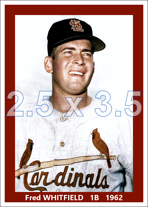 Fred Whitfield - 1962 St. Louis Cardinals - choose a size & style
