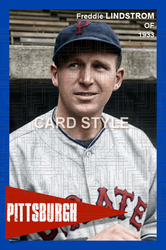 Freddie Lindstrom - 1933 Pittsburgh Pirates - choose a size & style