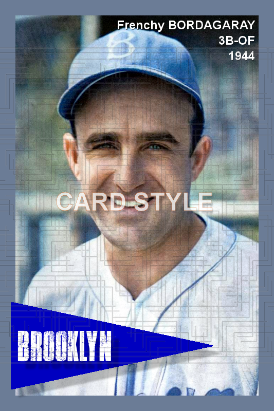 Frenchy Bordagaray - 1944 Brooklyn Dodgers - choose a size & style