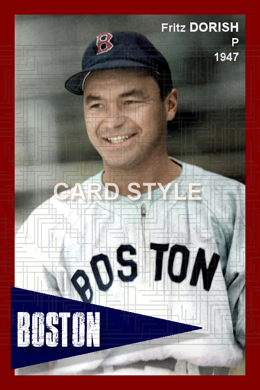 Fritz Dorish - 1947 Boston Red Sox - choose a size & style