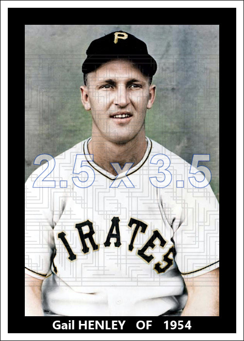 Gail Henley - 1954 Pittsburgh Pirates - choose a size & style
