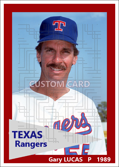 Gary Lucas - 1989 Texas Rangers - choose a size & style