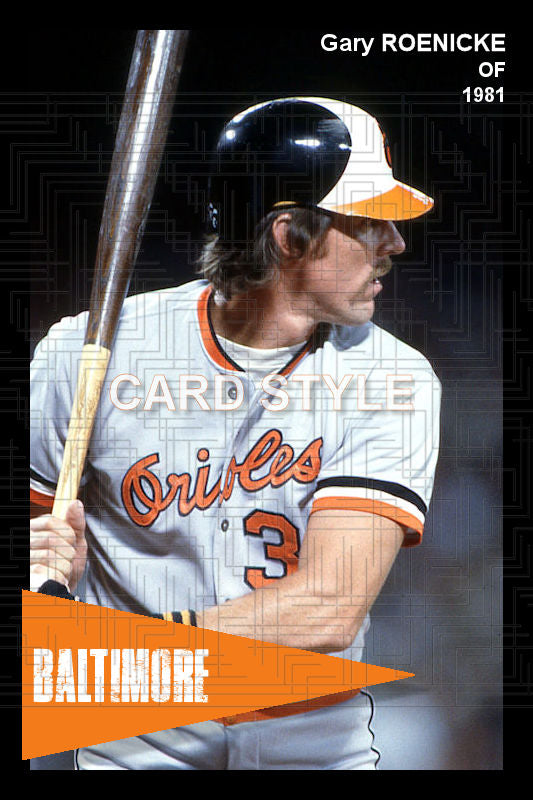 Gary Roenicke - 1981 Baltimore Orioles - choose a size & style