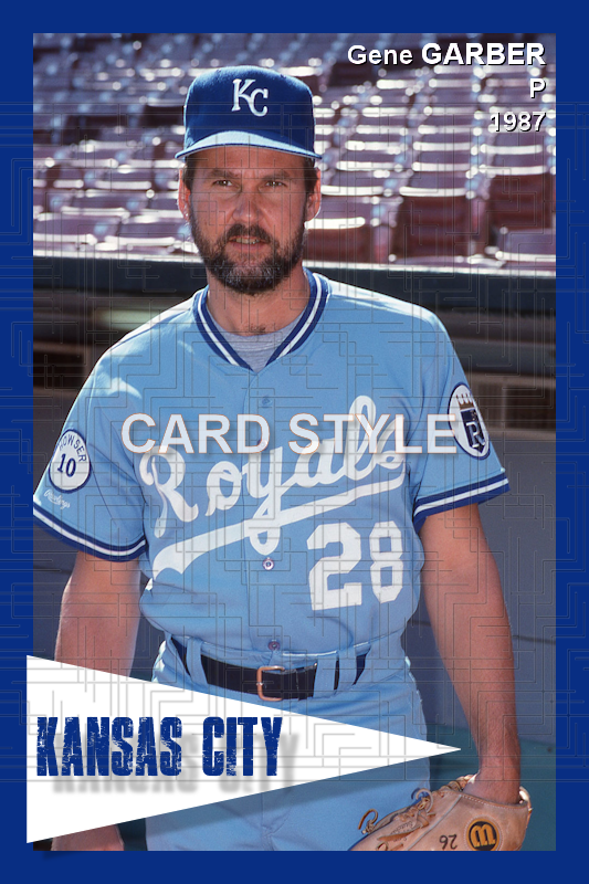 Gene Garber - 1987 Kansas City Royals - choose a size & style